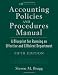 Accounting Policies and Procedures Manual: A Blueprint for Running an Effective and Efficient Department