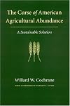 The Curse of American Agricultural Abundance: A Sustainable Solution (Our Sustainable Future Series)