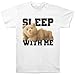 Ted Sleep With Men Men's White T-shirt