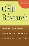 The Craft of Research (Chicago Guides to Writing, Editing, and Publishing)