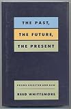 The Past, the Future, the Present: Poems Selected and New