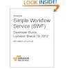 Amazon Simple Workflow (SWF) Developer Guide