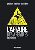 L'affaire des affaires, Tome 1 : L'argent invisible
