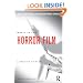 Music in the Horror Film: Listening to Fear (Routledge Music and Screen Media)