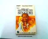 Die Frau des Senators - C.V.T - im Dienste der C&auml;saren 2. - Hans Dieter St&ouml;ver