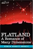 Flatland: A Romance of Many Dimensions Flatland: A Romance of Many Dimensions