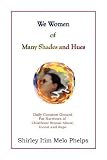 4181zTmfGWL. SL160  We Women of Many Shades and Hues: Daily Common Ground For Survivors of Childhood Sexual Abuse, Incest and Rape