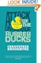 Attack of the Unsinkable Rubber Ducks