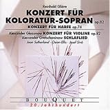Produkt-Bild: Konzert f&uuml;r Koloratur-Sopran Op.82