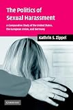 The Politics of Sexual Harassment: A Comparative Study of the United States, the European Union, and Germany