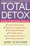 Total Detox: 6 Ways to Revitalise Your Life