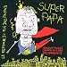 Le Retour du roi des papas - Super papa