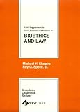 1991 Supplement to Cases, Materials and Problems on Bioethics and Law (American Casebook Series)