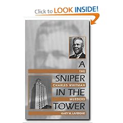 A Sniper in the Tower: The Charles Whitman Murders