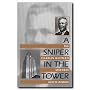 A Sniper in the Tower: The Charles Whitman Murders by Gary M. Lavergne