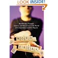 Word Freak: Heartbreak, Triumph, Genius, and Obsession in the World of Competitive Scrabble Players