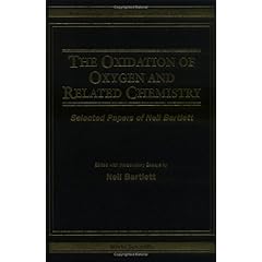 【クリックで詳細表示】The Oxidation of Oxygen and Related Chemistry： Selected Papers of Neil Bartlett (World Scientific Series in 20th Century Chemistry) [ハードカバー]