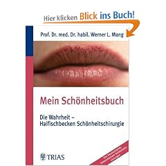 Mein Sch�nheitsbuch: Die Wahrheit - Haifischbecken Sch�nheitschirurgie