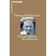 Gandhi: Der gewaltlose Revolution�r