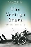 The Vertigo Years: Europe 1900-1914
