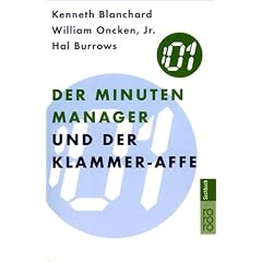 Der Minuten Manager und der Klammer-Affe: Wie man lernt, sich nicht zuviel aufzuhalsen
