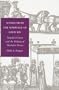 Scenes from the Marriage of Louis XIV: Nuptial Fictions and the Making of Absolutist Power