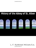 History of the Abbey of St. Alban