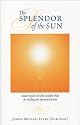 The Splendor of the Sun: Mastering the Invisible Sunlight Fluid for Healing and Spiritual Growth