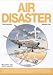 Books : Air Disaster (Vol. 4: The Propeller Era)