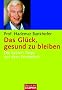 Das Gl�ck, gesund zu bleiben: Die besten Tipps aus dem Fernsehen