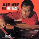 Revue Jacques Loussier Trio  / Plays Bach, Vol. 5