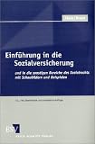 Einführung in die Sozialversicherung: Und in die sonstigen Bereiche des Sozialrechts mit Schaubildern und Beispielen