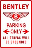 BENTLEY PARKING ONLY classic car street sign