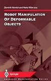 Robot Manipulation of Deformable Objects (Advanced Manufacturing)