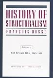 History of Structuralism: The Rising Sign, 1945-1966