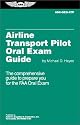 Airline Transport Pilot Oral Exam Guide (Oral Exam Guide series)