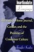 Inarticulate Longings: The Ladies' Home Journal, Gender and the Promise of Consumer Culture