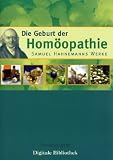 Die Geburt der Homöopathie