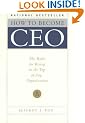 How to Become CEO: The Rules for Rising to the Top of Any Organization