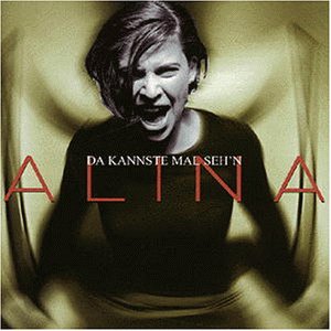 Alina - Da Kannste Mal Seh
