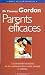 Parents efficaces: Une autre écoute de l'enfant