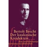 Der kaukasische Kreidekreis: Text und Kommentar (Suhrkamp BasisBibliothek)von "Bertolt Brecht"