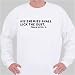 His enemies shall lick the dust. Psalm lxxii. 9. Sweatshirt