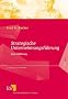 Strategische Unternehmungsf�hrung: Eine Einf�hrung