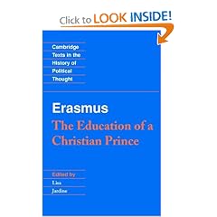 Erasmus: The Education of a Christian Prince with the Panegyric for Archduke Philip of Austria (Cambridge Texts in the History of Political Thought)