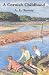 A Cornish Childhood: Autobiography of a Cornishman