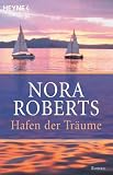 Hafen der Tr&auml;ume - Nora Roberts, Elisabeth Schulte-Randt, Traudl Perlinger, Elisabeth Schulte- Randt