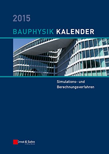 Bauphysik-Kalender 2015: Simulations- und Berechnungsverfahren (German Edition)
