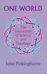 One World: The Interaction of Science and Theology