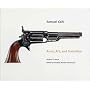 Samuel Colt: Arms, Art, and Invention (Wadsworth Atheneum Museum of Art)
